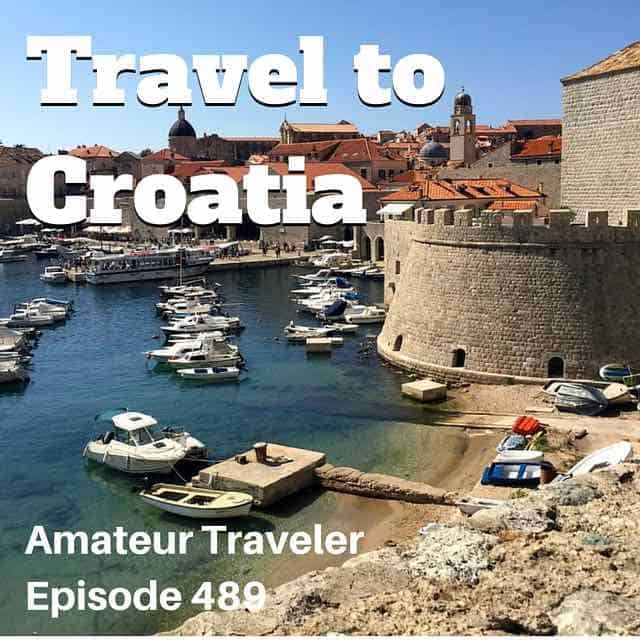 Travel to Croatia – Episode 489