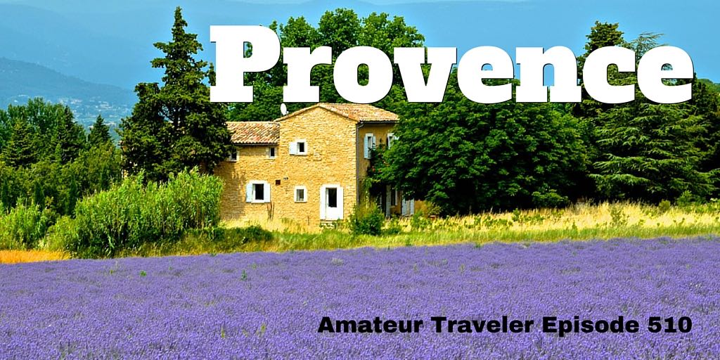 What to do, see and eat when you travel to Provence, France