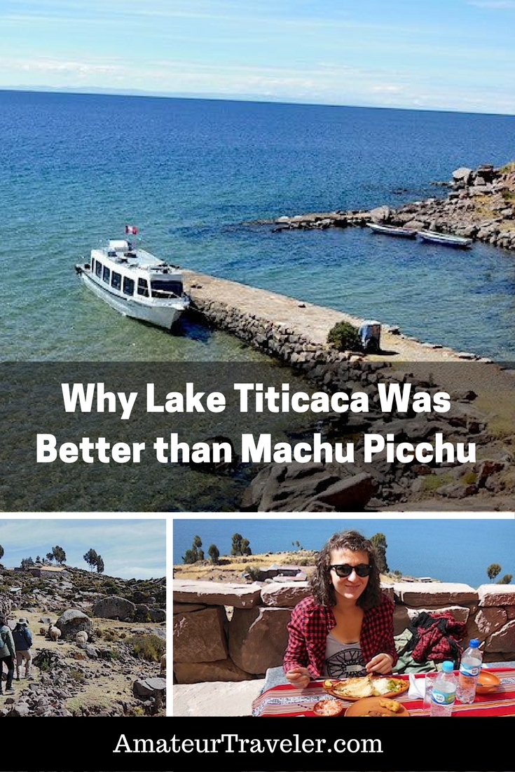 Why Lake Titicaca Was Better than Machu Picchu