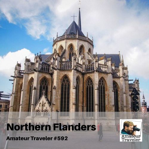 Travel to Northern Flanders (Belgium) – Episode 592