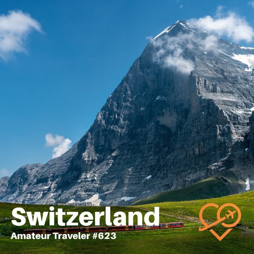 Switzerland UNESCO Sites – Episode 623