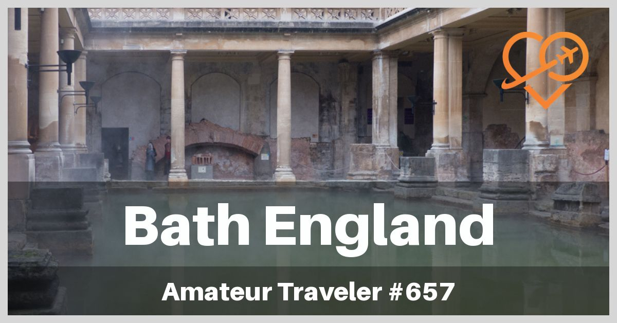 Travel to Bath, England (Podcast)