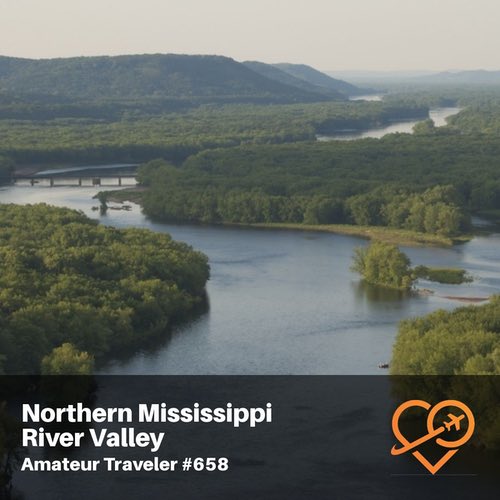 Travel the Northern Mississippi River Valley – Episode 658