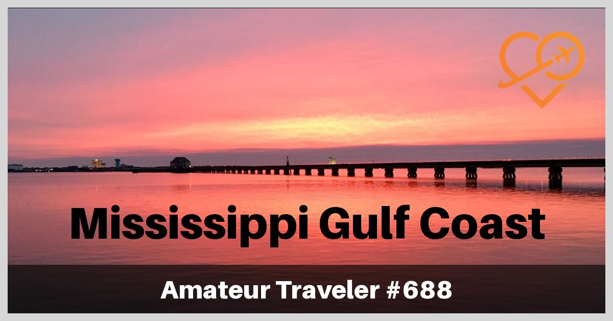 Travel to the Mississippi Gulf Coast (Podcast)