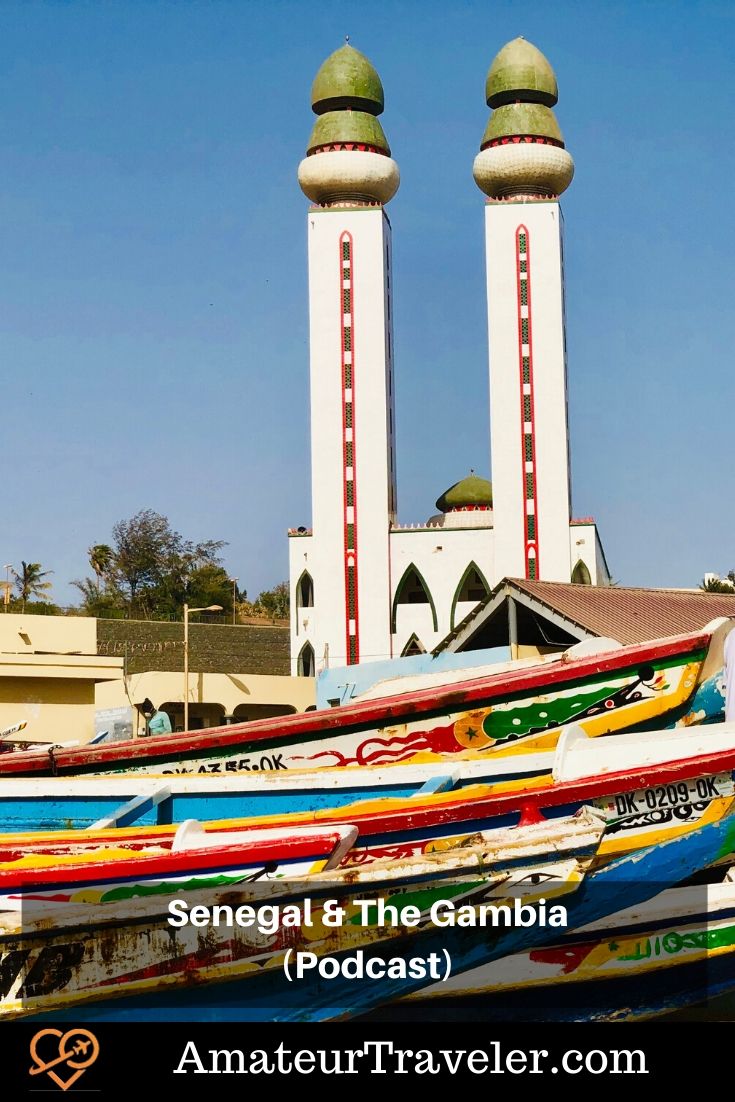 Travel to Senegal and the Gambia (Podcast) #africa #senegal #gambia #dakar #travel #trip #vacation