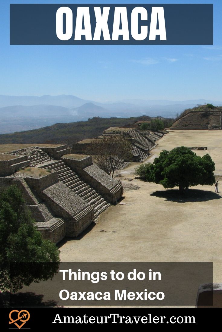 Things to do in Oaxaca Mexico | What to do, see and eat in Oaxaca #oaxaca #mexico #travel #trip #vacation #mont-alban #mitla #mole #mescal