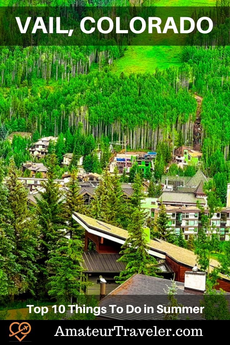 Vail Colorado - A Local's Top 10 Things To Do in Summer #vail #colorado #travel #trip #vacation #things-to-do-in #summer