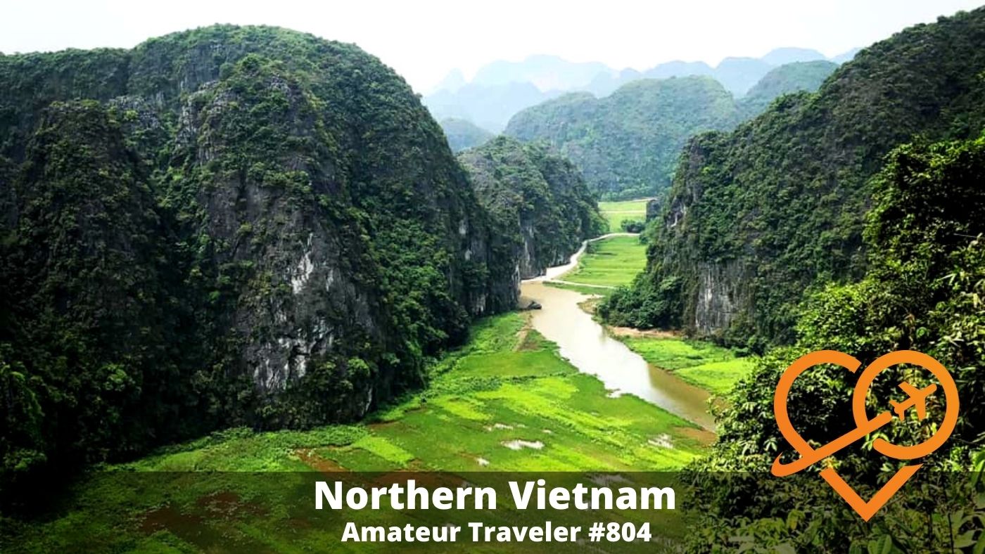 Travel to Hanoi and Northern Vietnam (Podcast)
