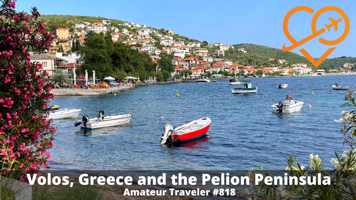 Things to do in Volos, Greece and the Pelion Peninsula (Podcast)