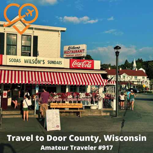 Travel to Door County, Wisconsin – Episode 917