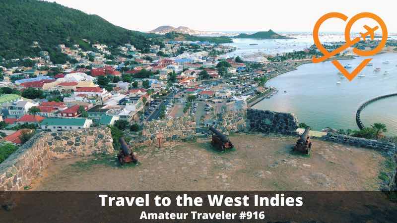 Travel to the West Indies: Sint Maarten/Saint Martin, Anguilla, Saba, Saint Barthélemy, Sint Eustatius