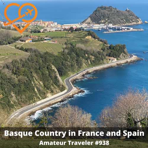 Travel to the Basque Country in France and Spain – Episode 938