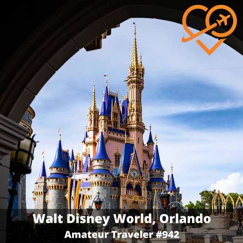 Travel to Walt Disney World in Orlando, Florida – Episode 942