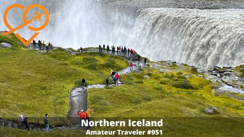 Travel to Northern Iceland – Episode 951