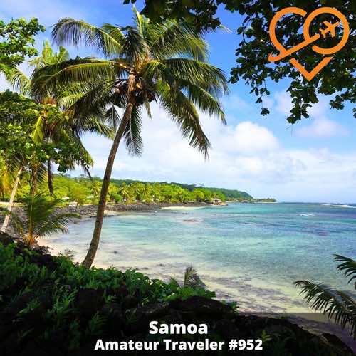 Travel to Samoa – Episode 952