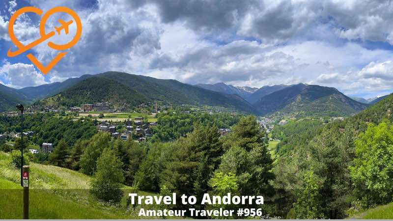 Travel to Andorra – Episode 956