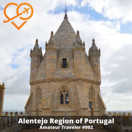 Travel to the Alentejo Region of Portugal – Episode 992